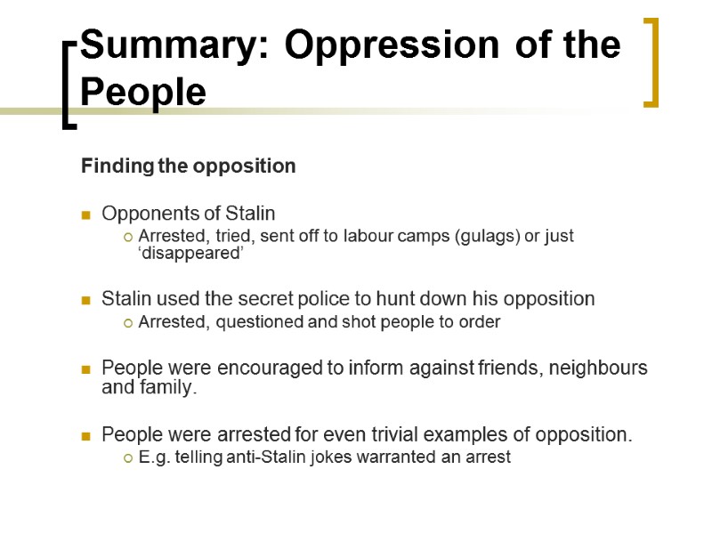 Summary: Oppression of the People  Finding the opposition  Opponents of Stalin 